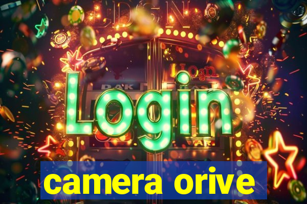 camera orive